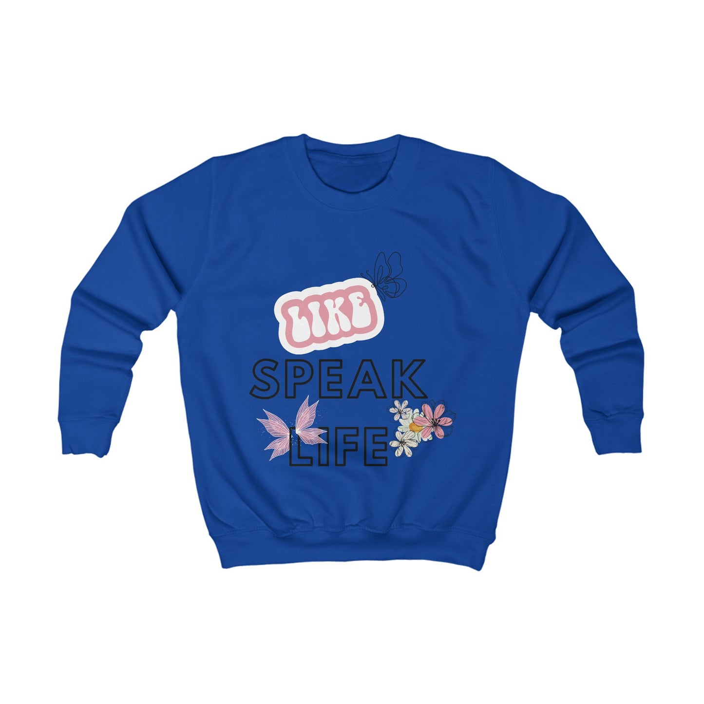 Kids Sweatshirt Unisex - Speak Life - various colours