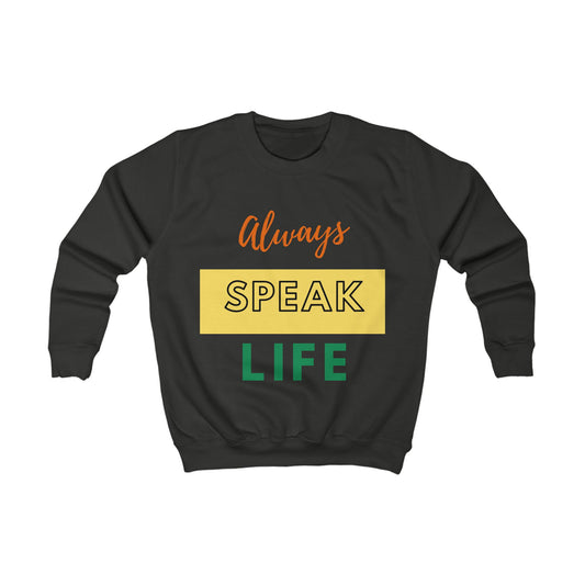 Kids Sweatshirt Unisex - Speak Life - various colours