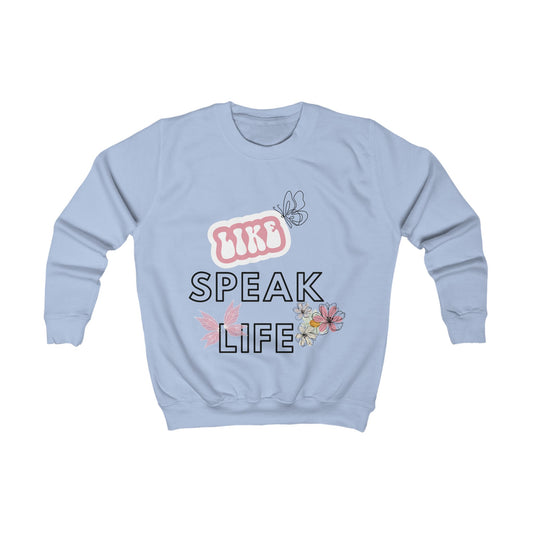 Kids Sweatshirt Unisex - Speak Life - various colours